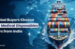 Why Global Buyers Choose Reliable Medical Disposables Exporters from India